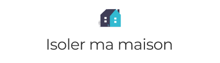 Isoler ma maison